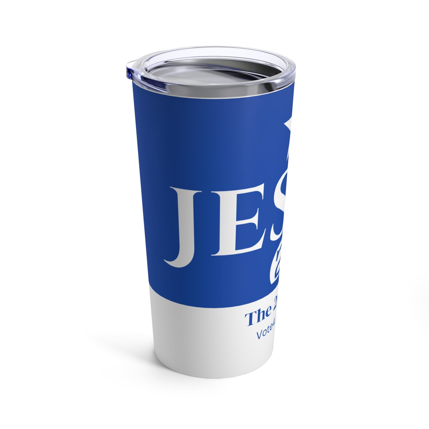 Jesus 2024- Tumbler 20oz- The 2nd Term