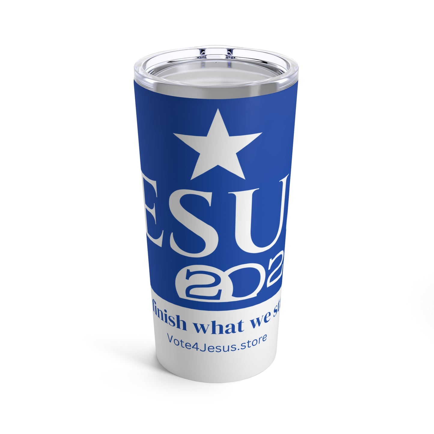 Jesus 2024- Tumbler 20oz- Let's finish what we started