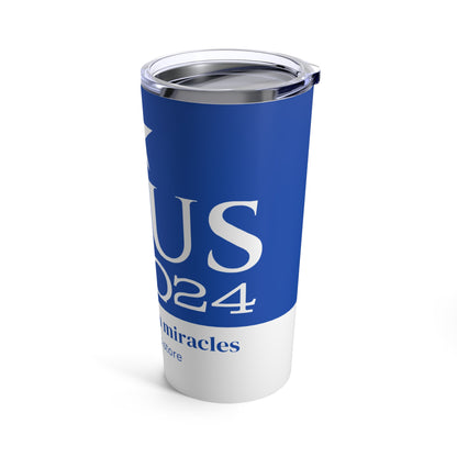Jesus 2024- Tumbler 20oz- We believe in miracles